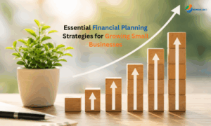 Essential Financial Planning Strategies for Growing Small Businesses: Fred Michael
