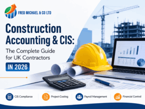 Construction Accounting & CIS: The Complete Guide for UK Contractors in 2026
